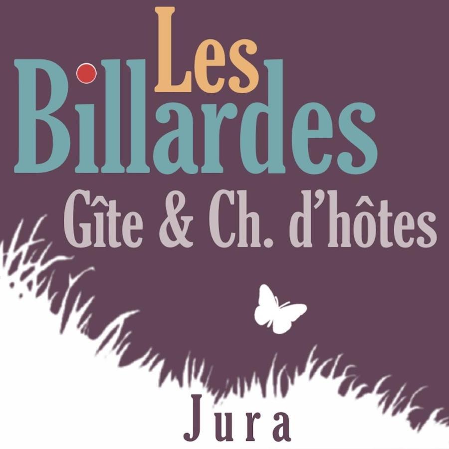 Les Billardes - Le Gite - Jura Gizia Dış mekan fotoğraf